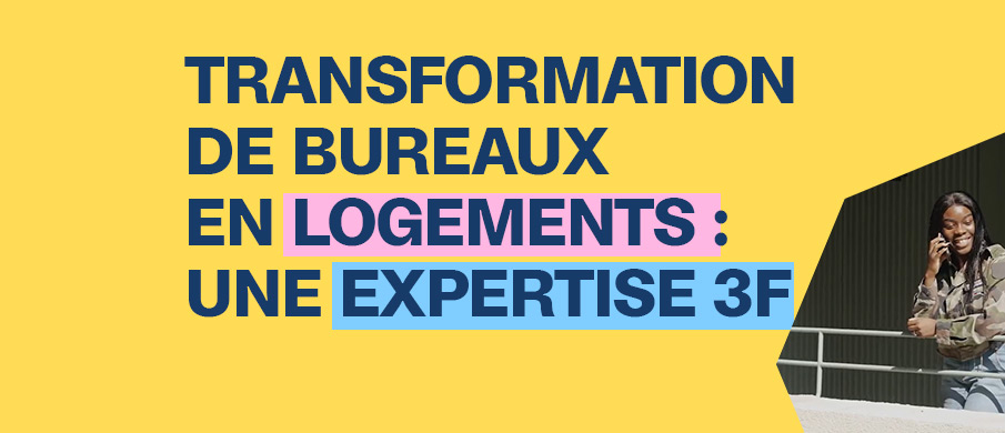 La transformation de bureaux en logements, une solution innovante et bas carbone