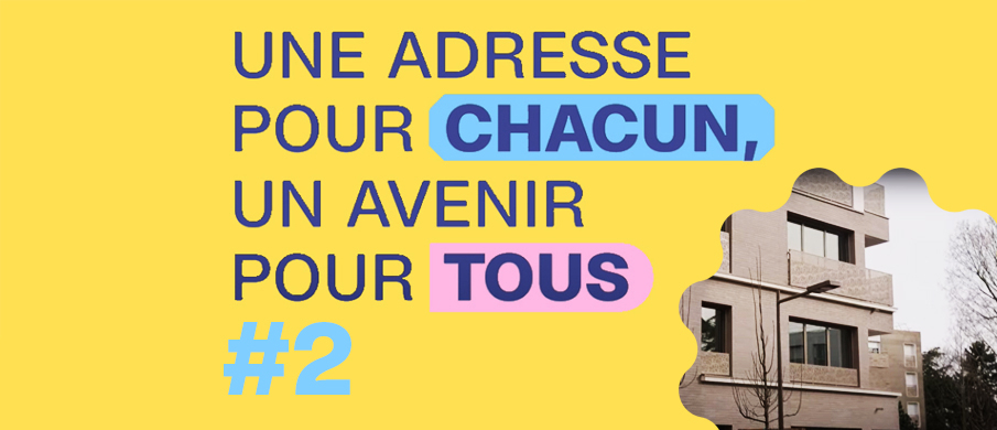 "Une adresse pour chacun, un avenir pour tous" #2